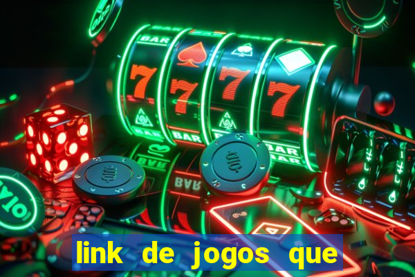 link de jogos que ganha dinheiro